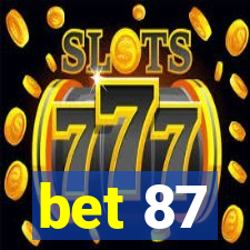 bet 87